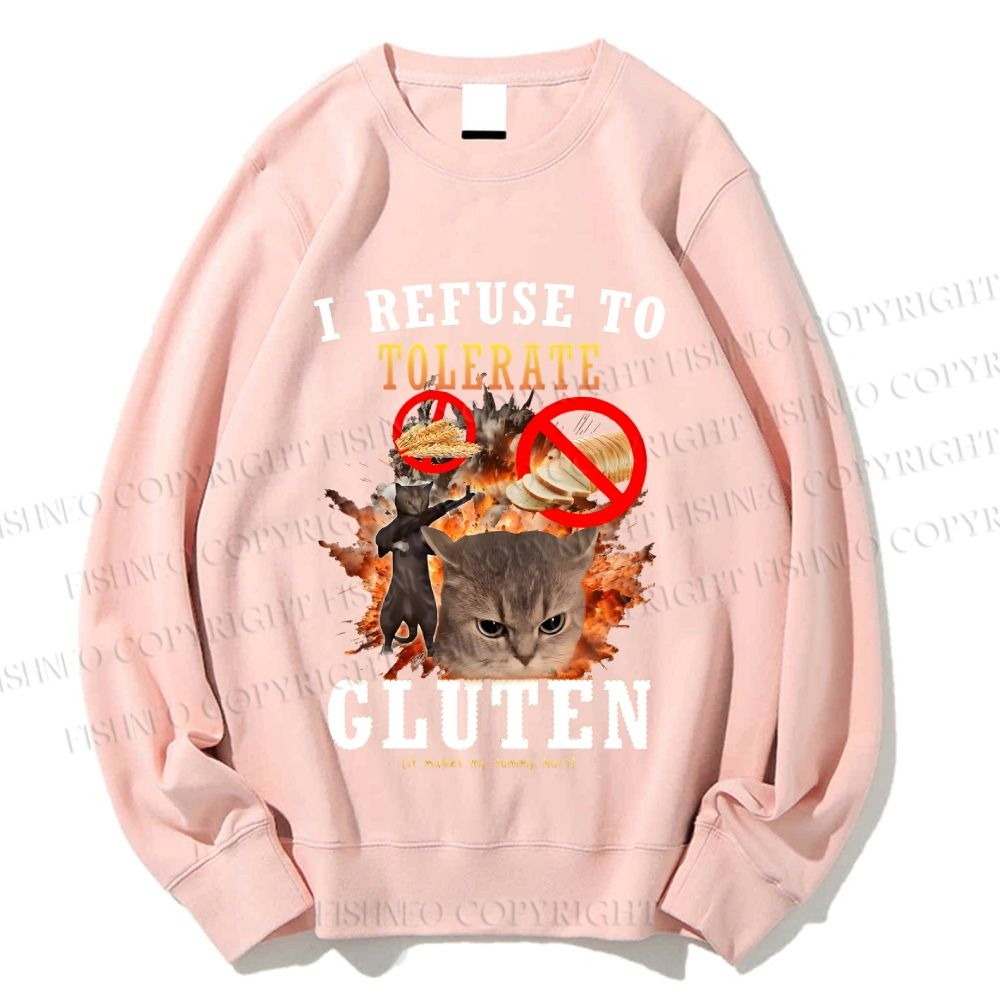 Unisex I Refuse To Tolerate Gluten Printed Sweatshirt