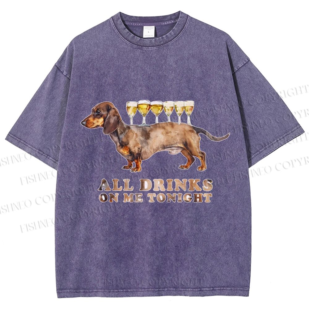 Unisex Funny Dachshund Dog All Drinks on me Tonight Printed Washed Tee