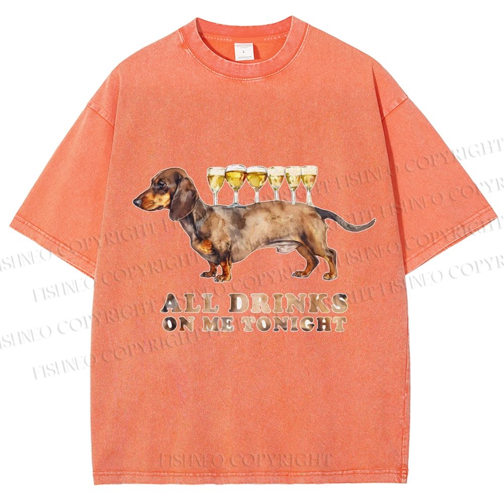 Unisex Funny Dachshund Dog All Drinks on me Tonight Printed Washed Tee