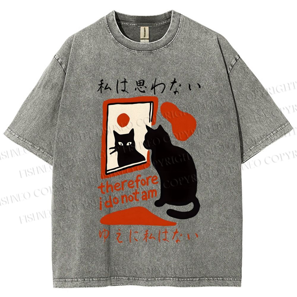 Unisex Therefore I Do Not Am Cat Printed Washed Tee