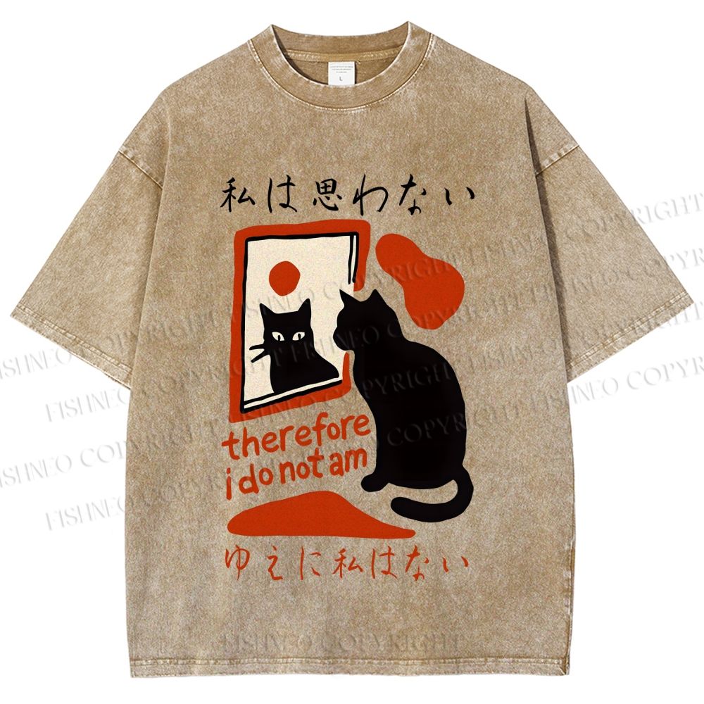 Unisex Therefore I Do Not Am Cat Printed Washed Tee
