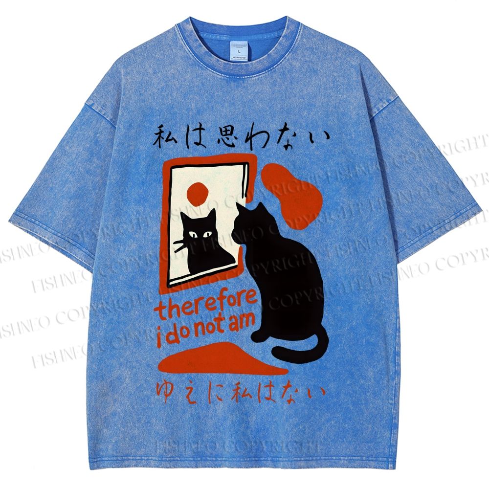 Unisex Therefore I Do Not Am Cat Printed Washed Tee