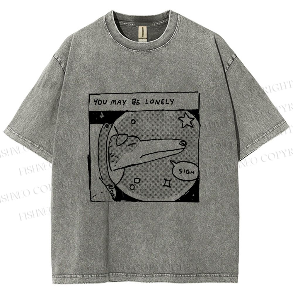 Unisex Astronaut Dog You May Be Lonely Printed Washed Tee