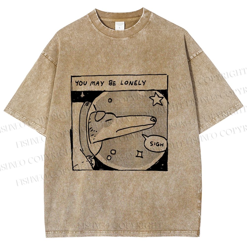 Unisex Astronaut Dog You May Be Lonely Printed Washed Tee