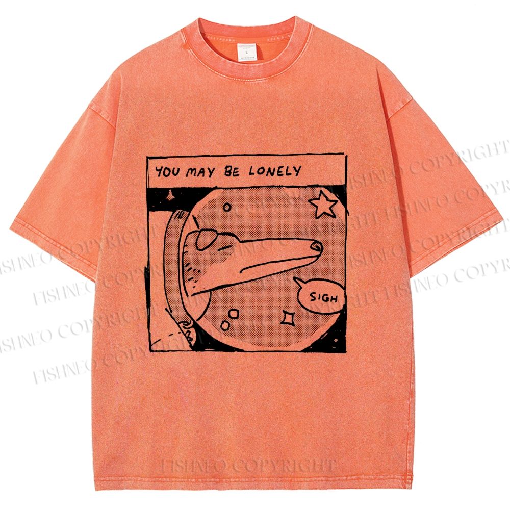 Unisex Astronaut Dog You May Be Lonely Printed Washed Tee
