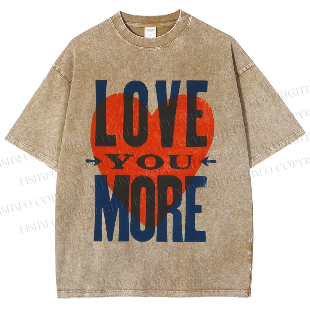 Unisex Love You More Printed Washed Tee