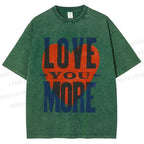 Unisex Love You More Printed Washed Tee