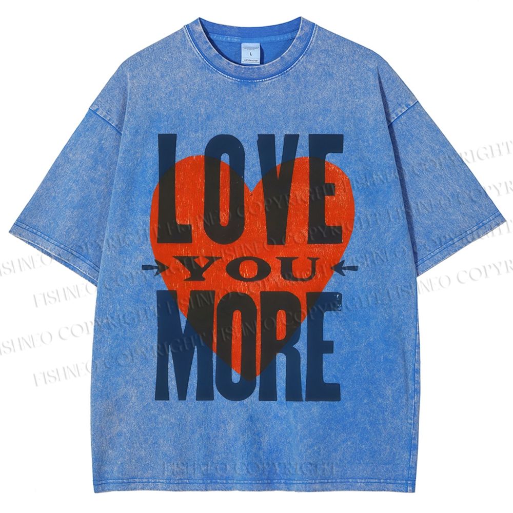 Unisex Love You More Printed Washed Tee