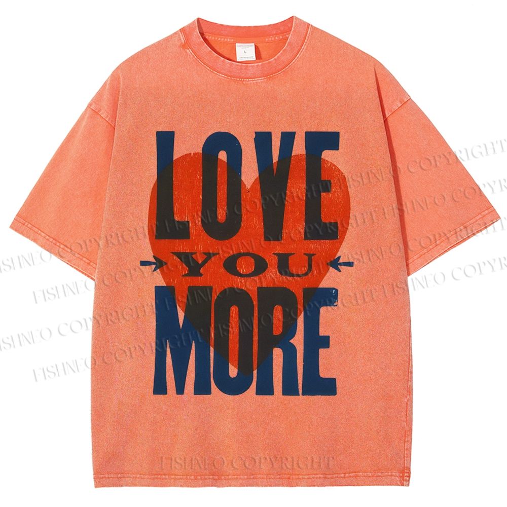 Unisex Love You More Printed Washed Tee
