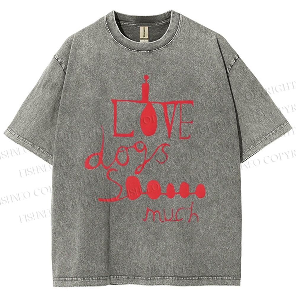 Unisex I Love Dogs So Much Printed Washed Tee