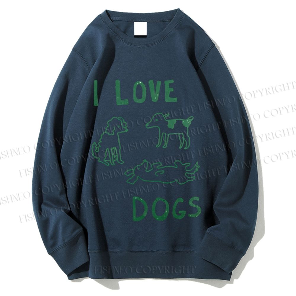 Unisex  I Love Dogs Printed Sweatshirt