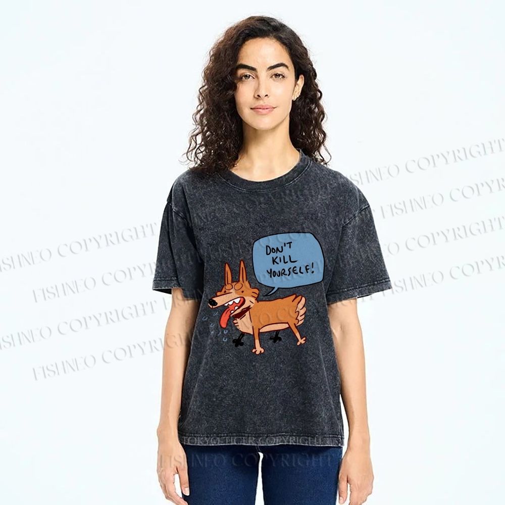 Unisex Dont Kill Yourself Dog Printed Washed Tee