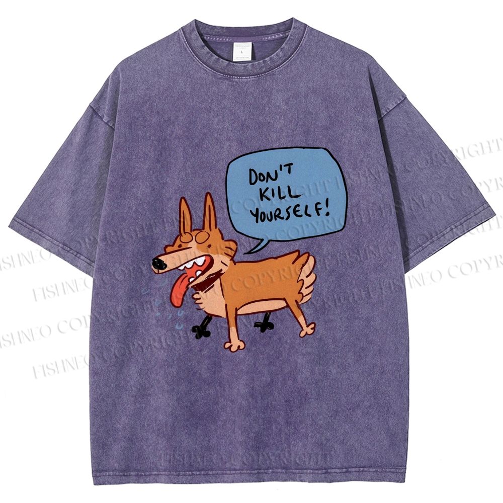 Unisex Dont Kill Yourself Dog Printed Washed Tee