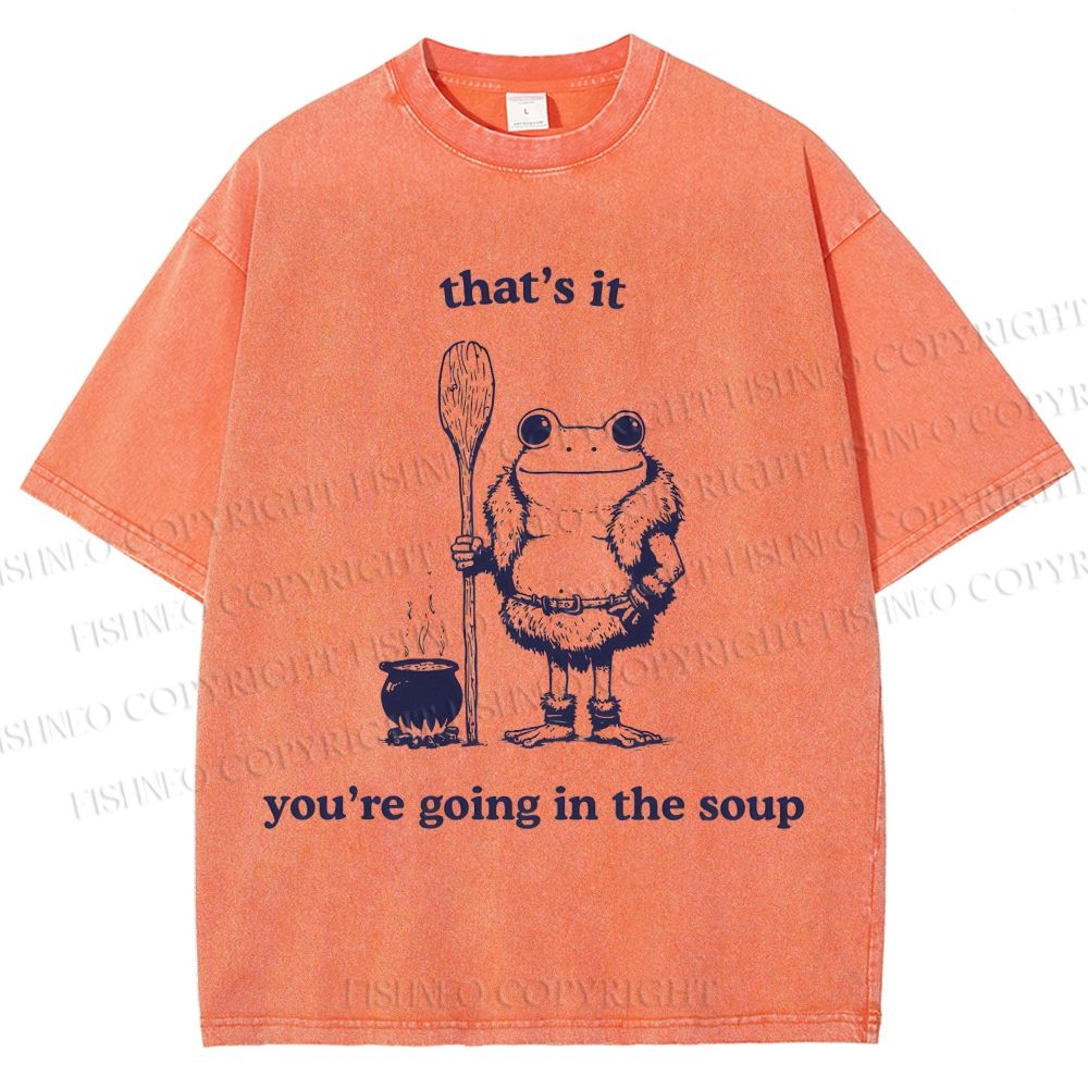 Unisex You're Going In The Soup Frog Printed Washed Tee