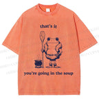 Unisex You're Going In The Soup Frog Printed Washed Tee