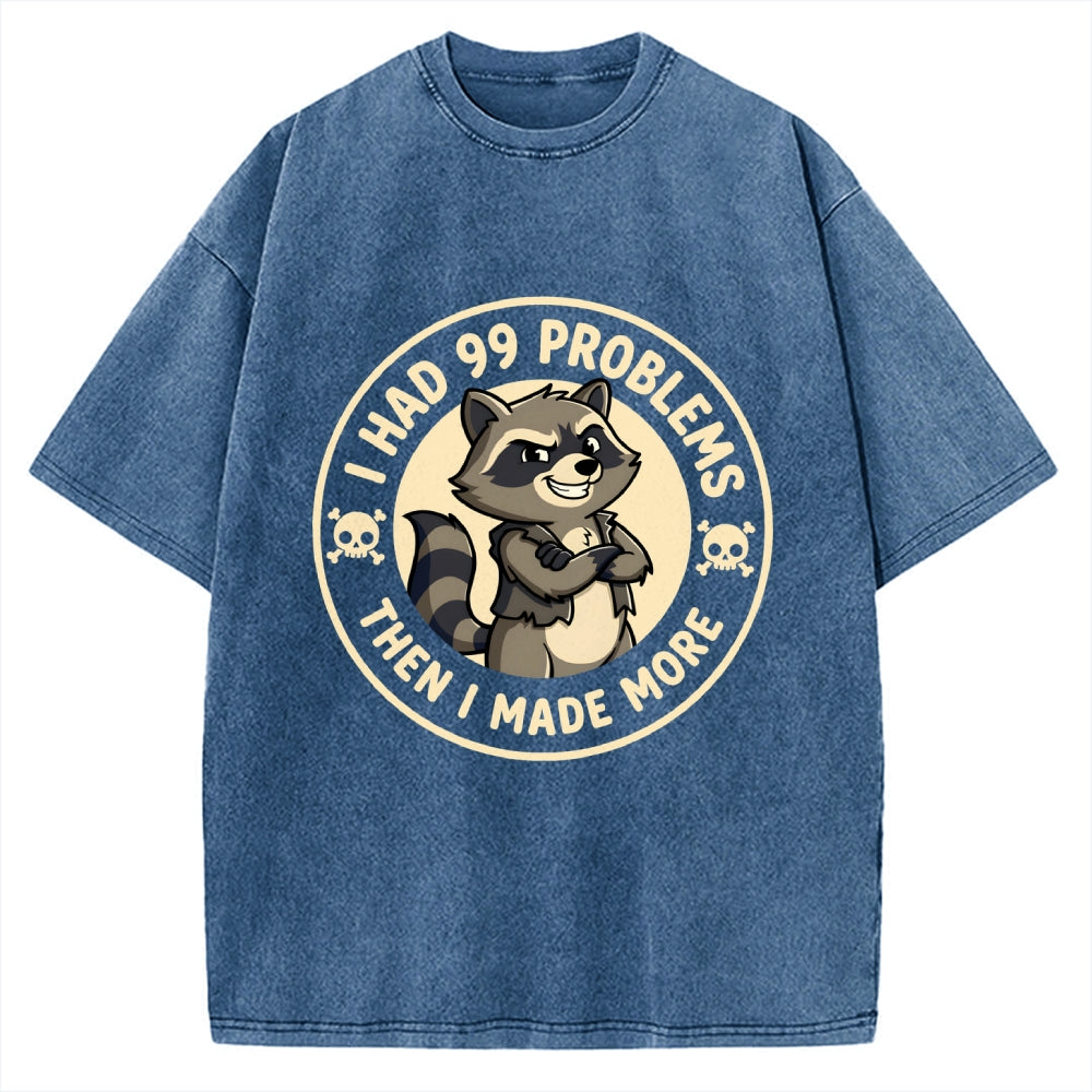 I Had 99 Problems Vintage Washed T-shirt