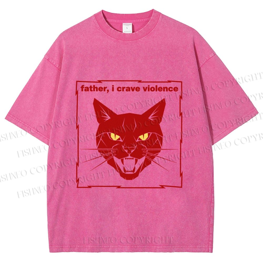 Unisex Father I Crave Violence Cat Printed Washed Tee