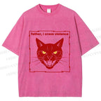 Unisex Father I Crave Violence Cat Printed Washed Tee