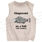 Unisex Diagnosed As A Fish With Anxiety Printed Washed Tank Top