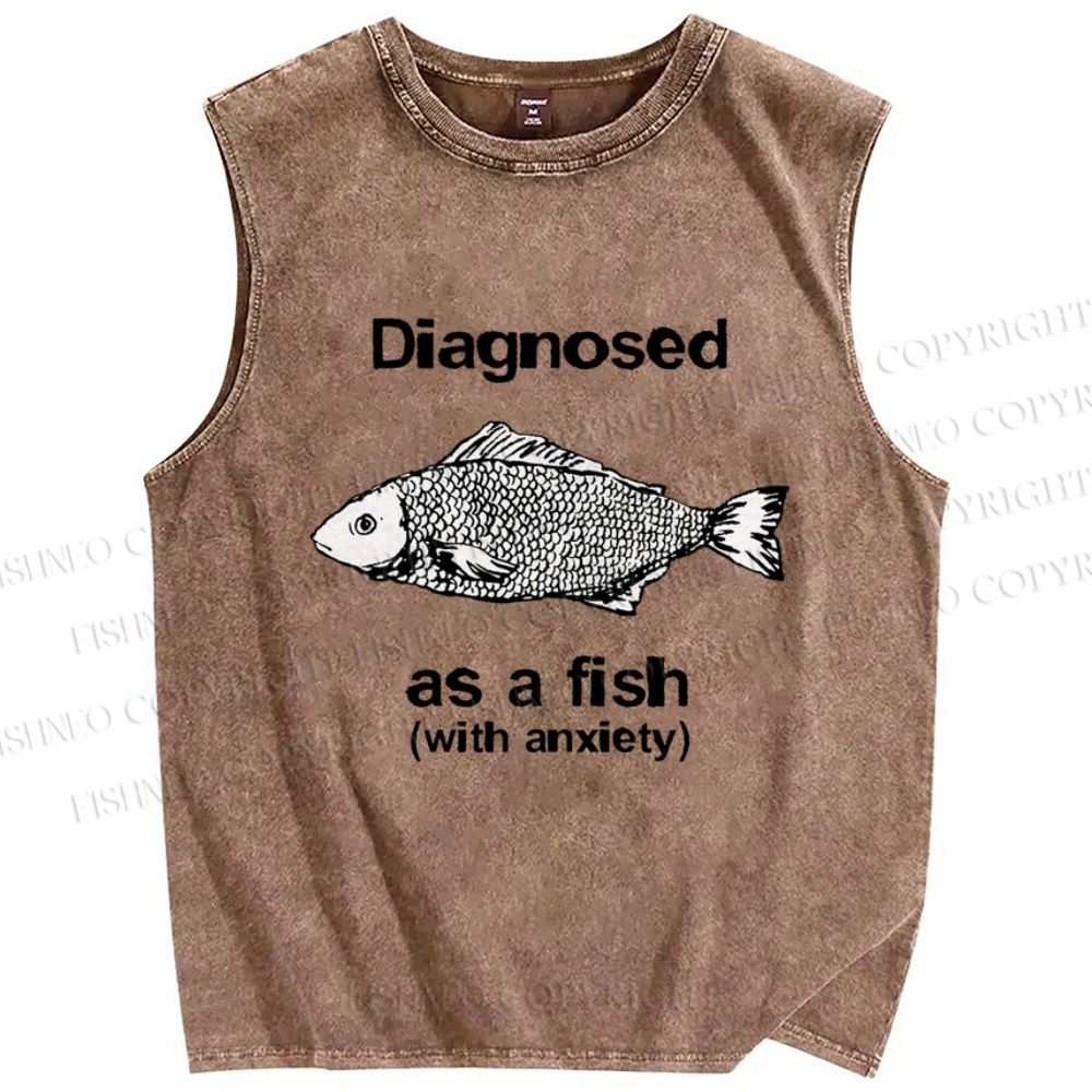 Unisex Diagnosed As A Fish With Anxiety Printed Washed Tank Top