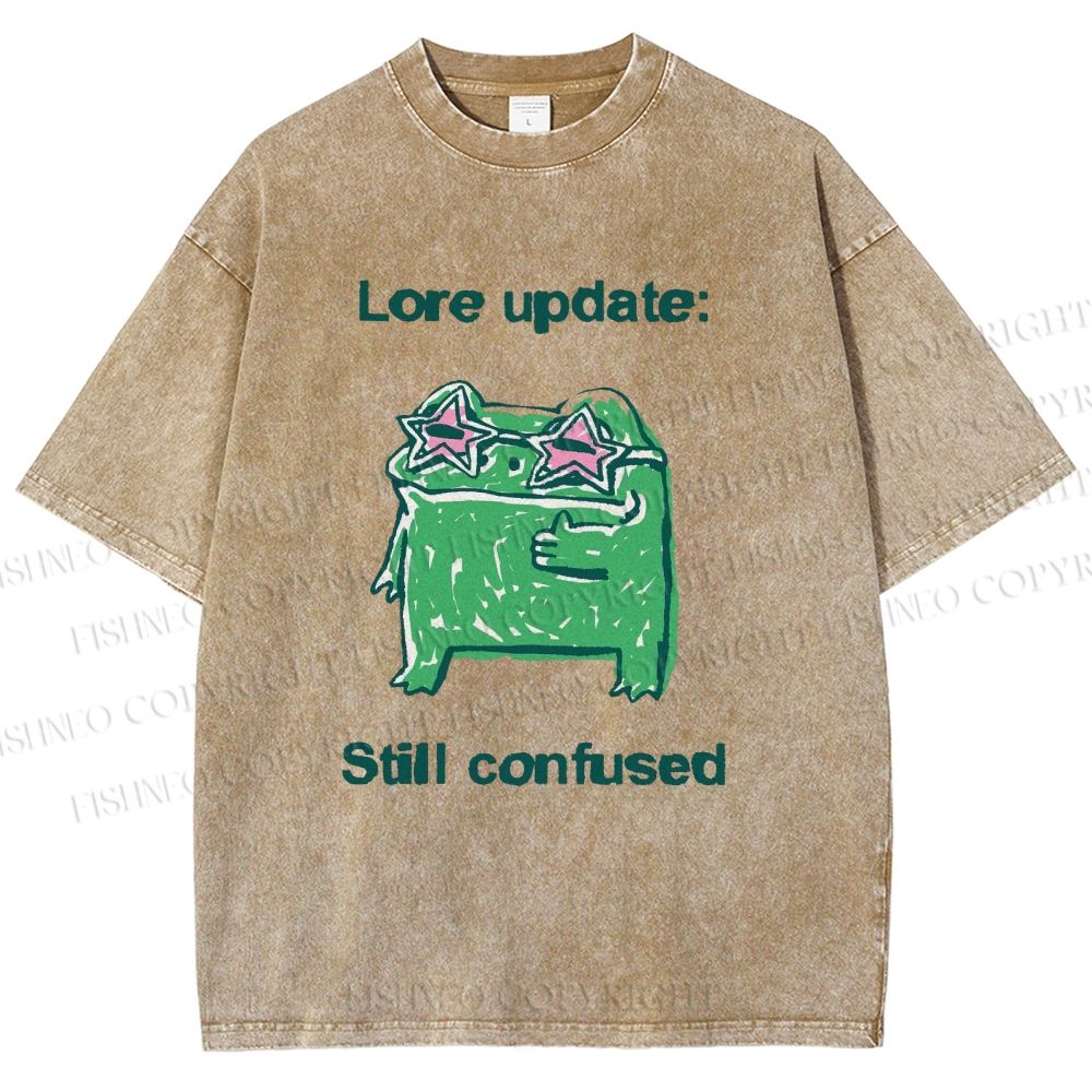 Unisex Lore Update Still Confused Frog Printed Washed Tee