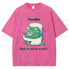 Unisex Awake But At What Cost Frog Printed Washed Tee