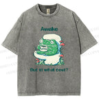 Unisex Awake But At What Cost Frog Printed Washed Tee