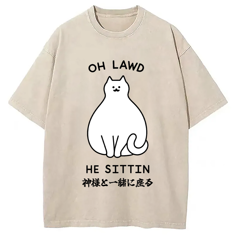 Oh Lawd He Sittin Washed T-Shirt