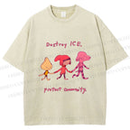 Unisex Destroy ICE. Protect Commumity Printed Washed Tee