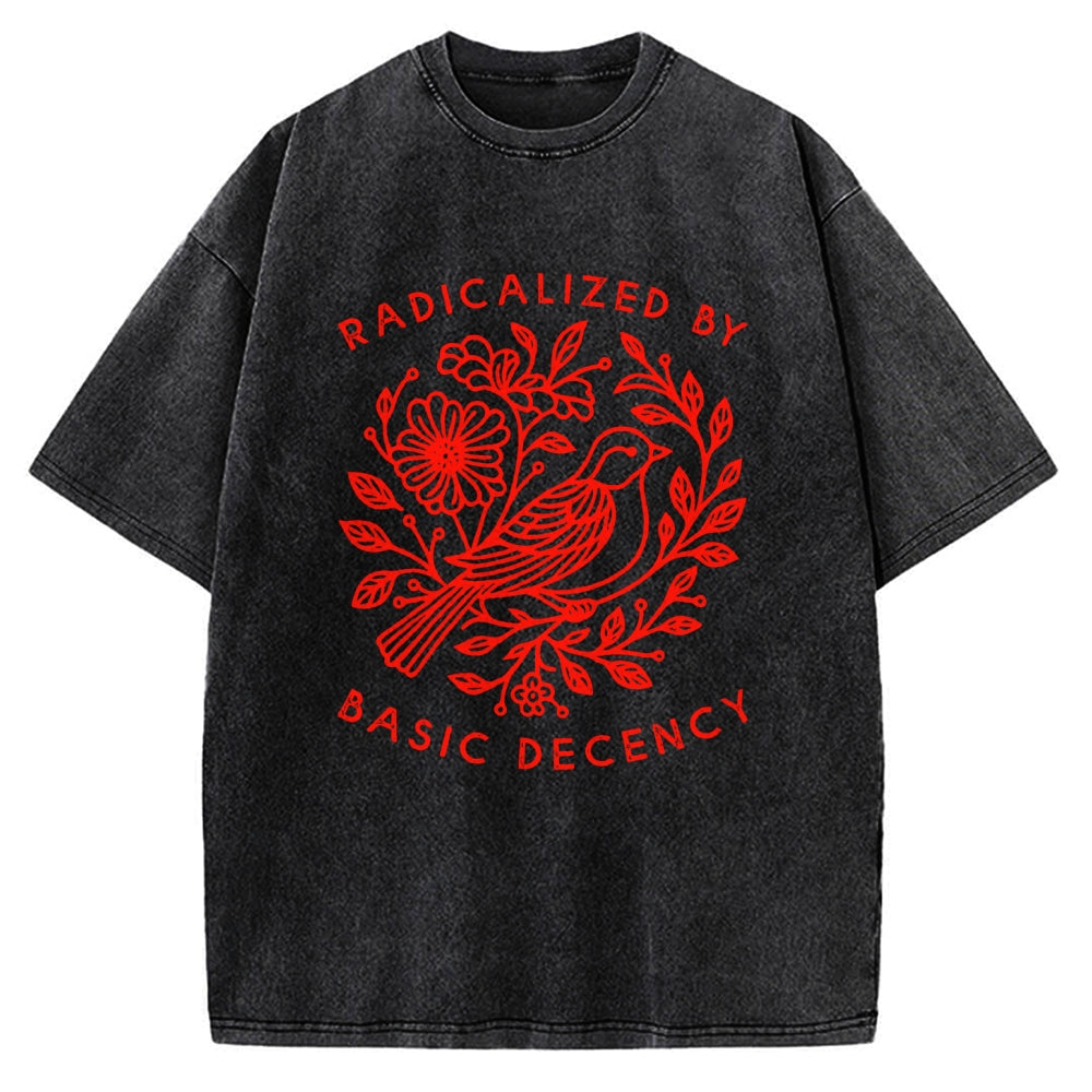 Unisex Radicalized By Basic Decency Dove Bird Anti Trump Protest Vintage Washed T-shirt