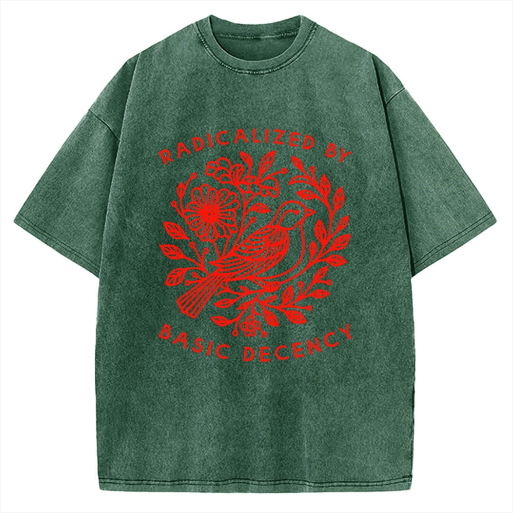 Unisex Radicalized By Basic Decency Dove Bird Anti Trump Protest Vintage Washed T-shirt