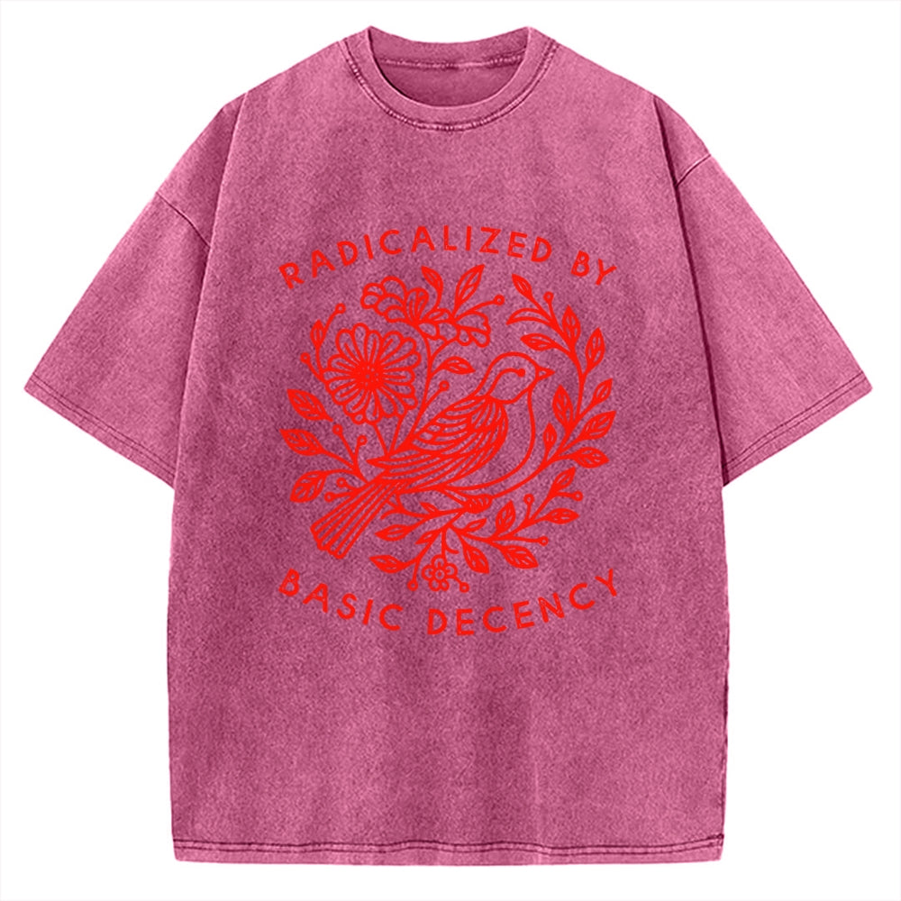 Unisex Radicalized By Basic Decency Dove Bird Anti Trump Protest Vintage Washed T-shirt