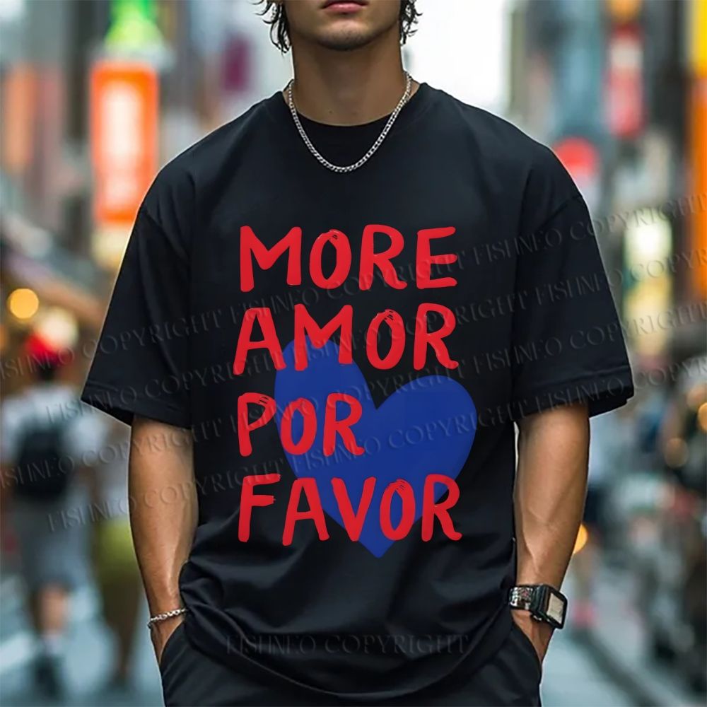 Unisex Classic Cotton More Amor Por Favor Printed T-shirt