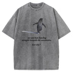 Unisex But Why Penguin Printed Washed Tee