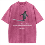 Unisex But Why Penguin Printed Washed Tee