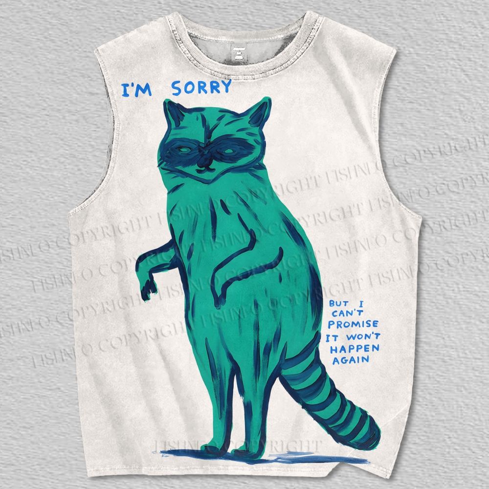 Unisex I'm Sorry But I Can't Promise It Won't Happen Again Raccoon Printed Tank Top