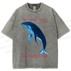 Unisex I've Never Seen You Whale Printed Washed Tee