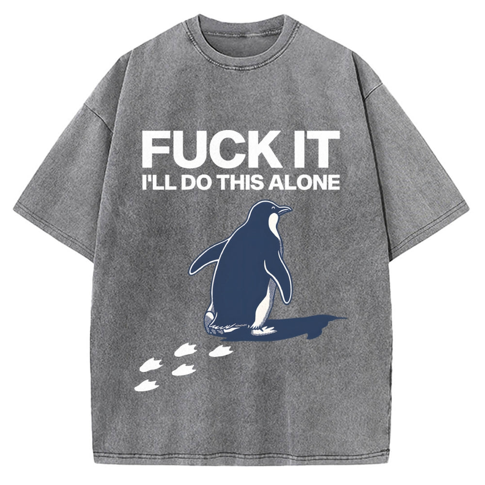 Unisex I'll Do This Alone Printed Washed T-shirt