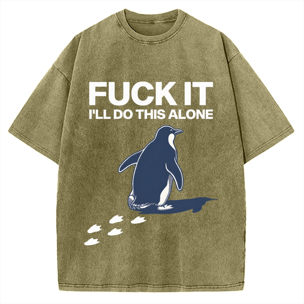 Unisex I'll Do This Alone Printed Washed T-shirt