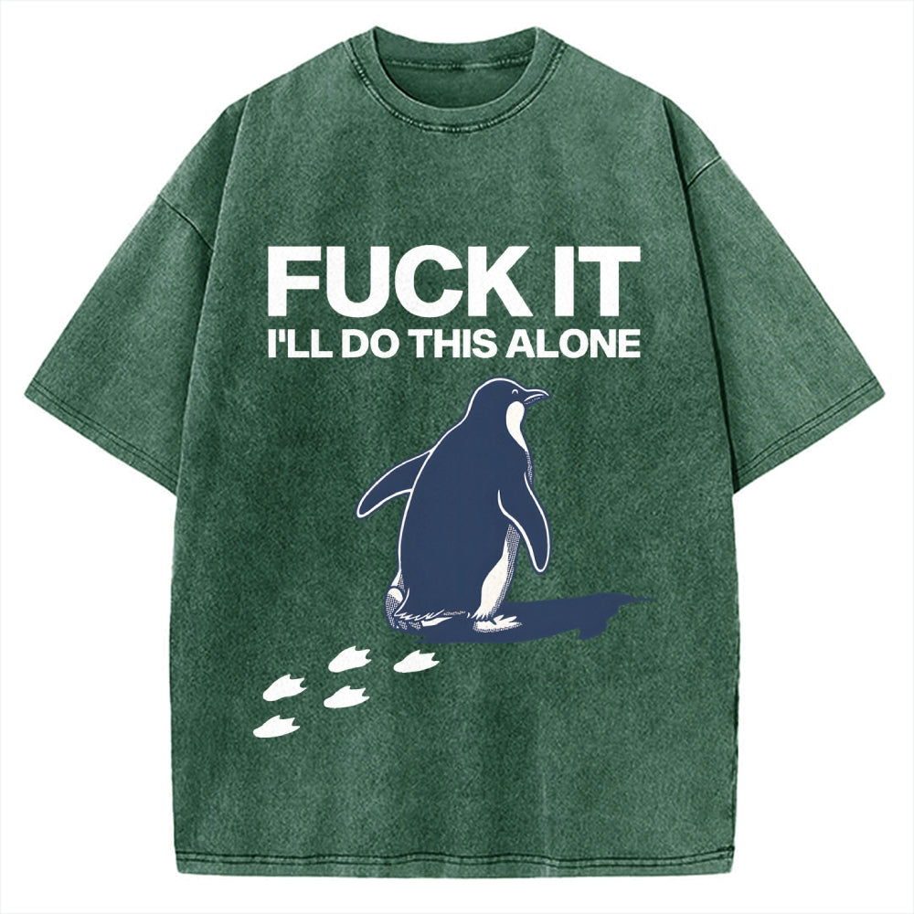Unisex I'll Do This Alone Printed Washed T-shirt