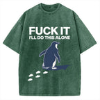 Unisex I'll Do This Alone Printed Washed T-shirt