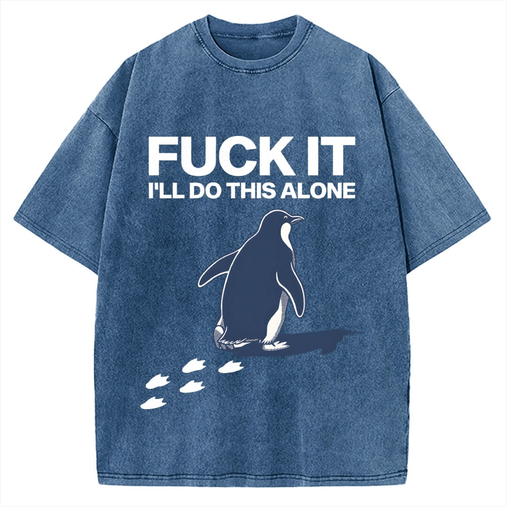 Unisex I'll Do This Alone Printed Washed T-shirt
