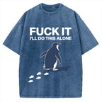 Unisex I'll Do This Alone Printed Washed T-shirt