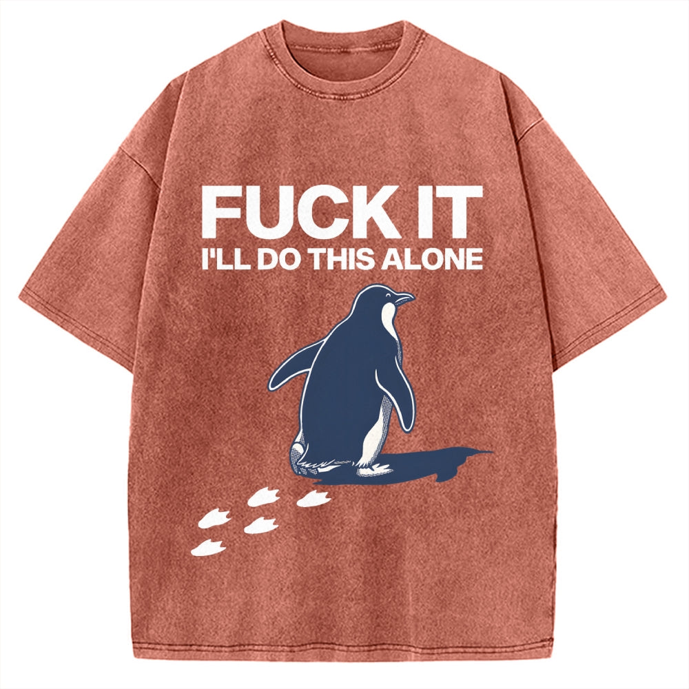 Unisex I'll Do This Alone Printed Washed T-shirt