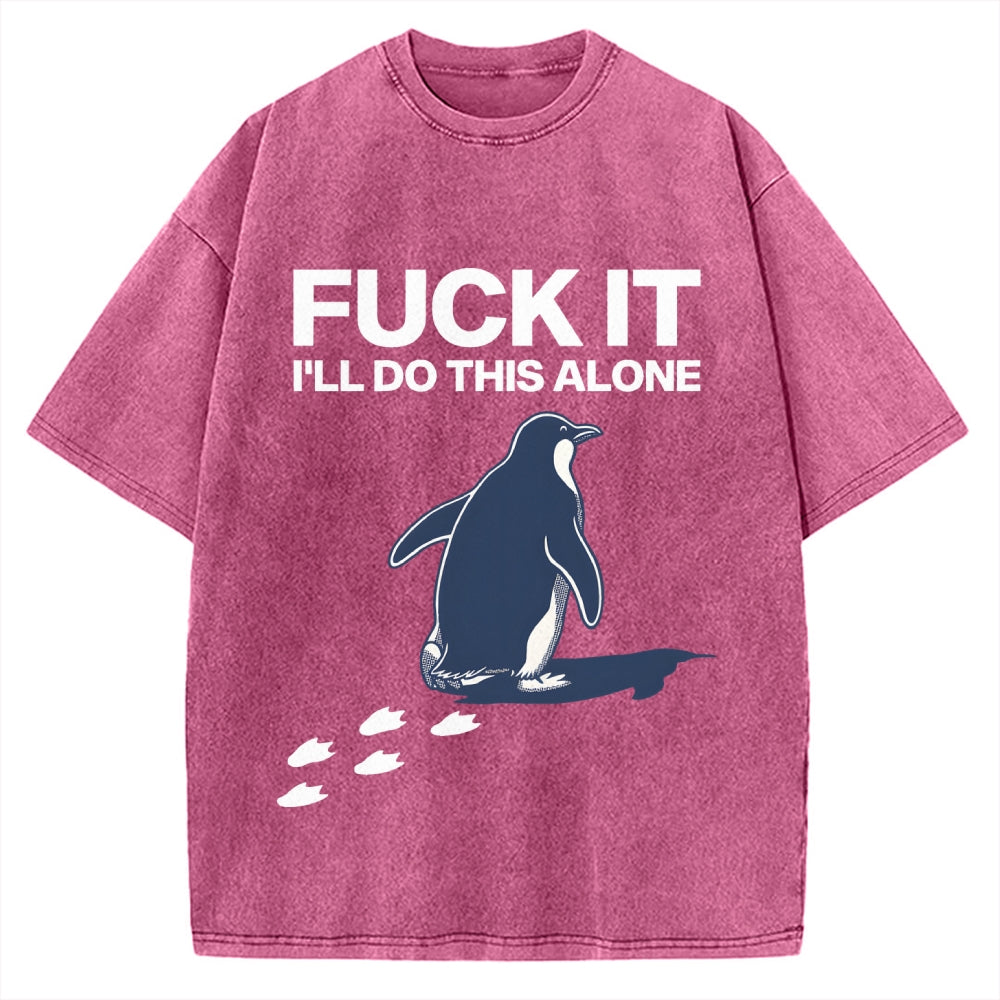 Unisex I'll Do This Alone Printed Washed T-shirt
