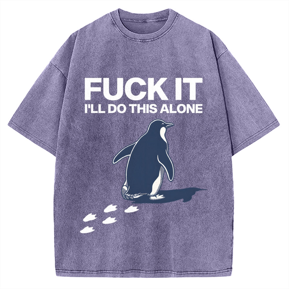 Unisex I'll Do This Alone Printed Washed T-shirt