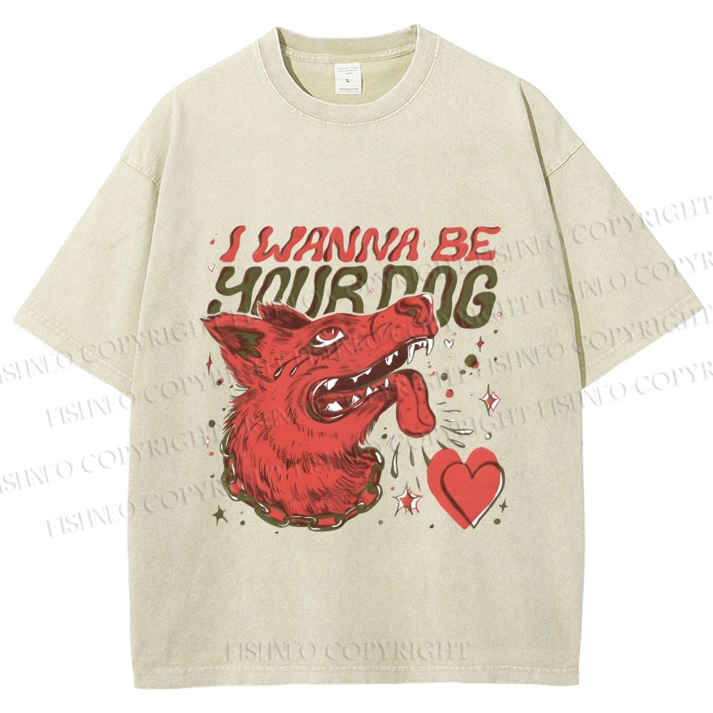 Unisex I Wanna Be Your Dog Silly Wolf Printed Washed Tee