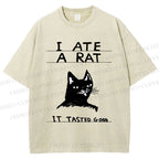 Unisex I Ate A Rat Cat Printed Washed Tee