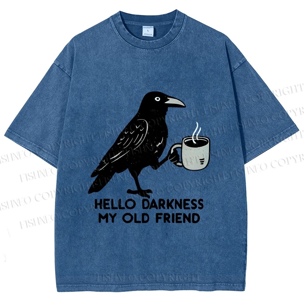 Unisex Crow Hello Dark My Old Friend Funny Bird Gets Coffee Printed Washed Tee