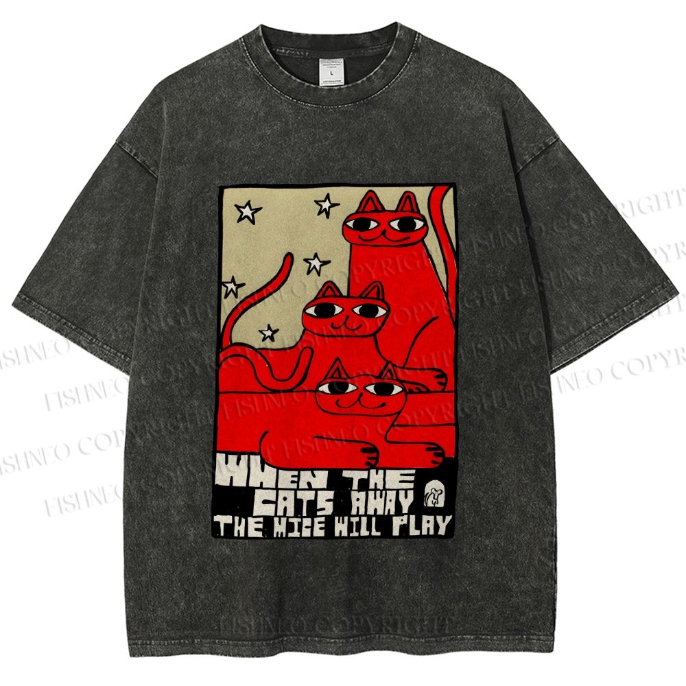 Unisex When the Cats Away the Mice Will Play Printed Washed Tee